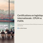 1 Certifications en logistique internationale CPLM vs FIATA