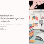 1 Comparaison des Certifications en Logistique Internationale